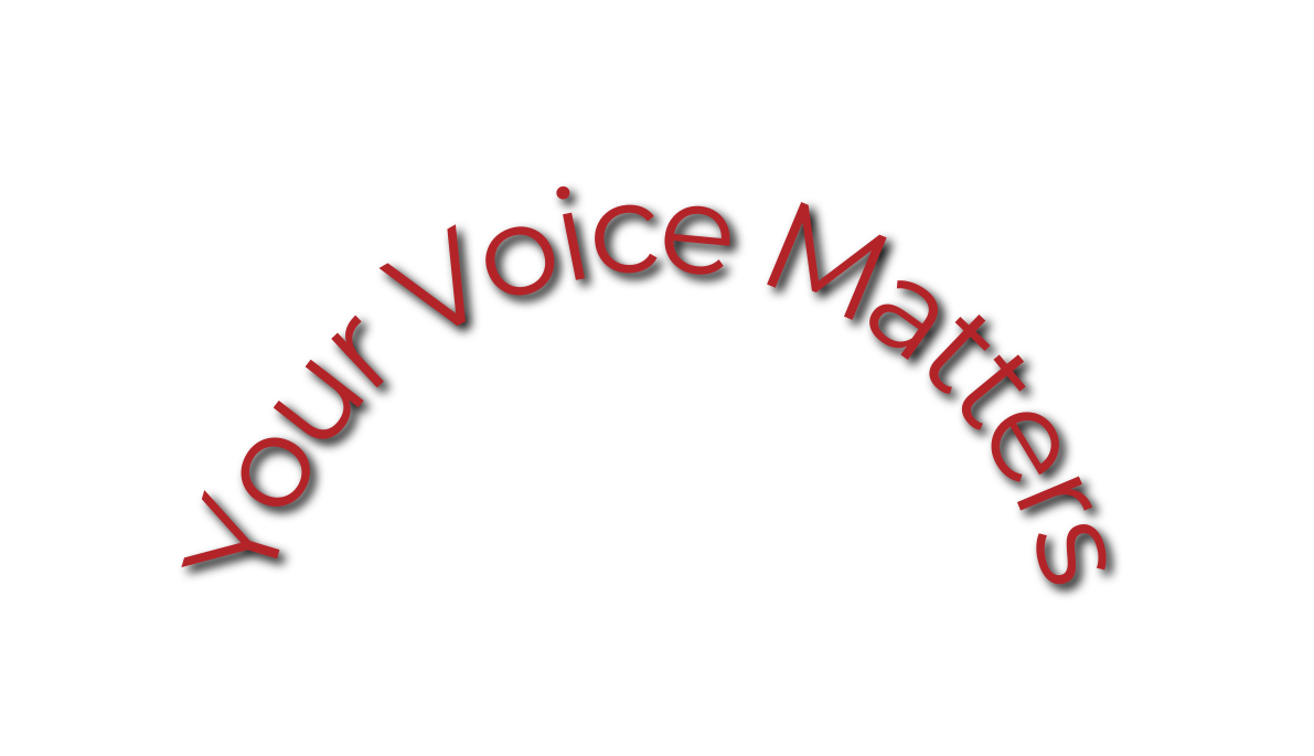 Your Voice Matters